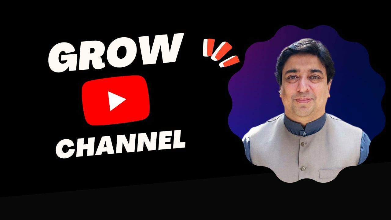 Grow YouTube Channel With Hisham Sarwar