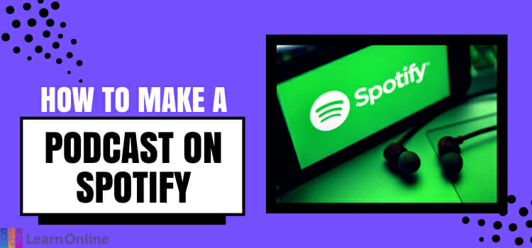 How To Make A Podcast On Spotify