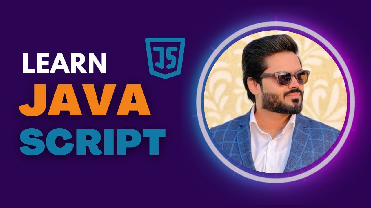 Learn JavaScript Basic With Shajeel Afzal