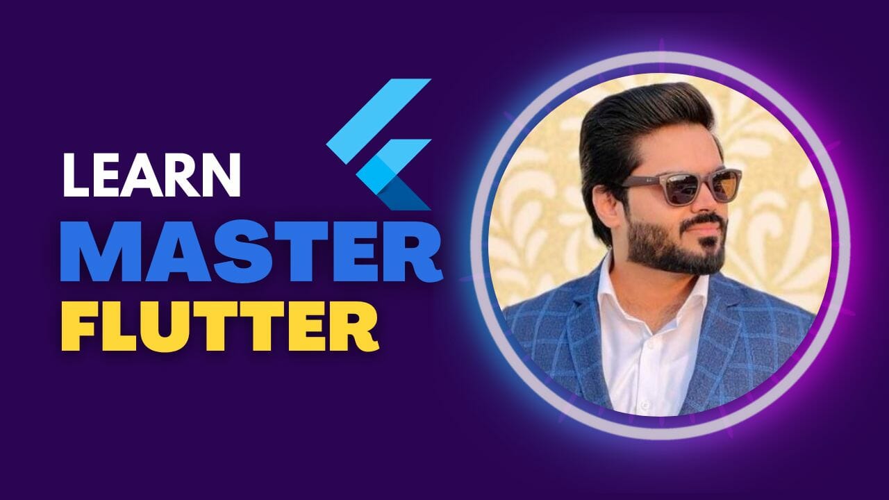 Learn Master Flutter With Shajeel (Beginner To Advanced)