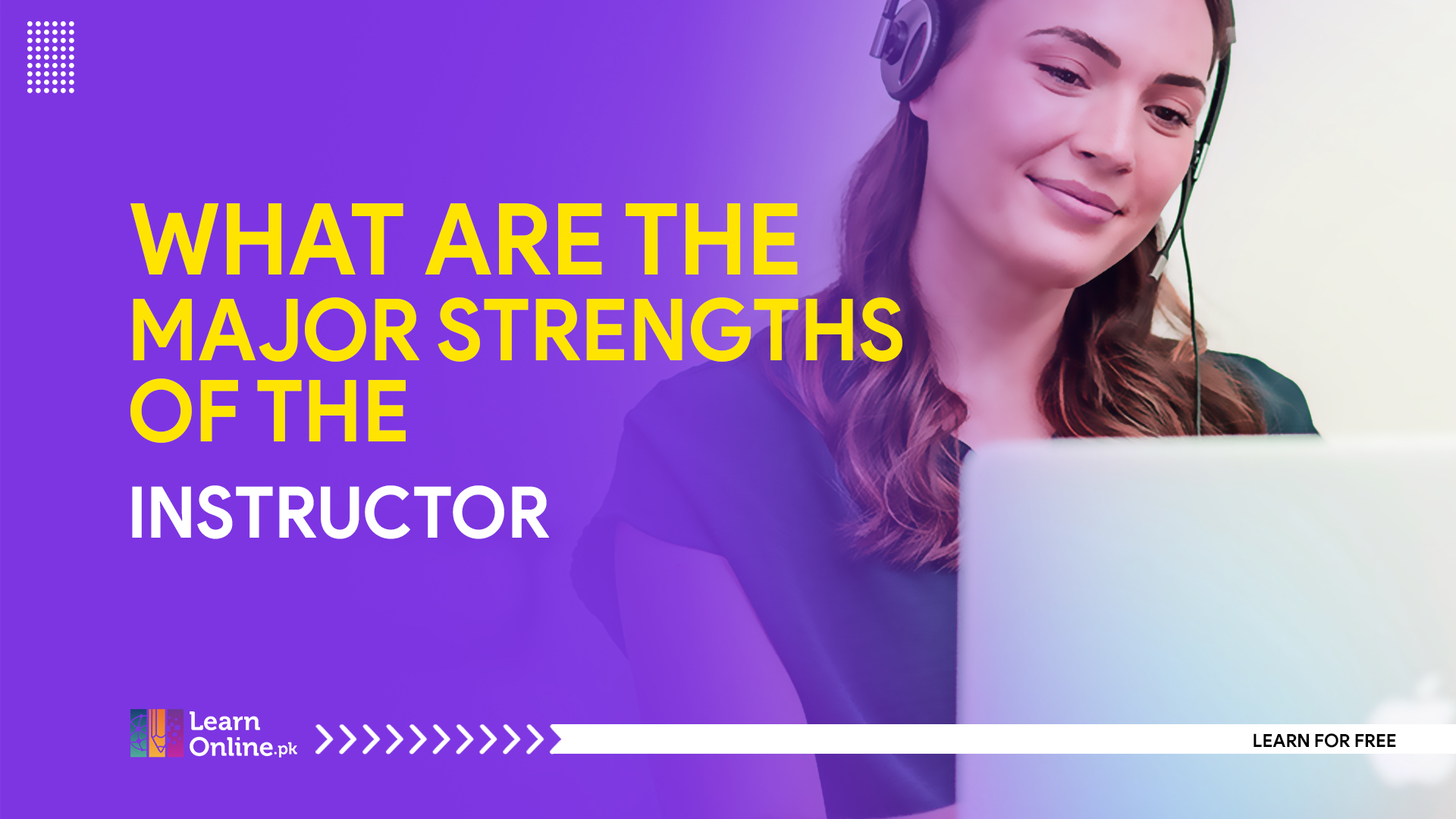 What are the major strengths of the instructor