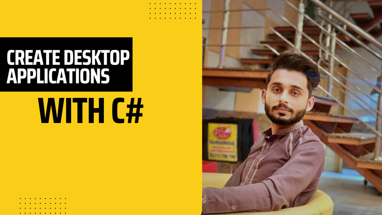 Create Desktop Applications With C# Complete Course