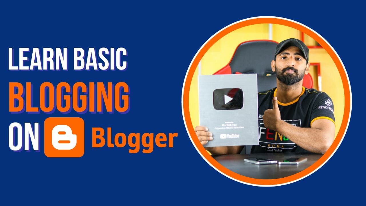 Learn Basic Blogging on Blogger in Pakistan