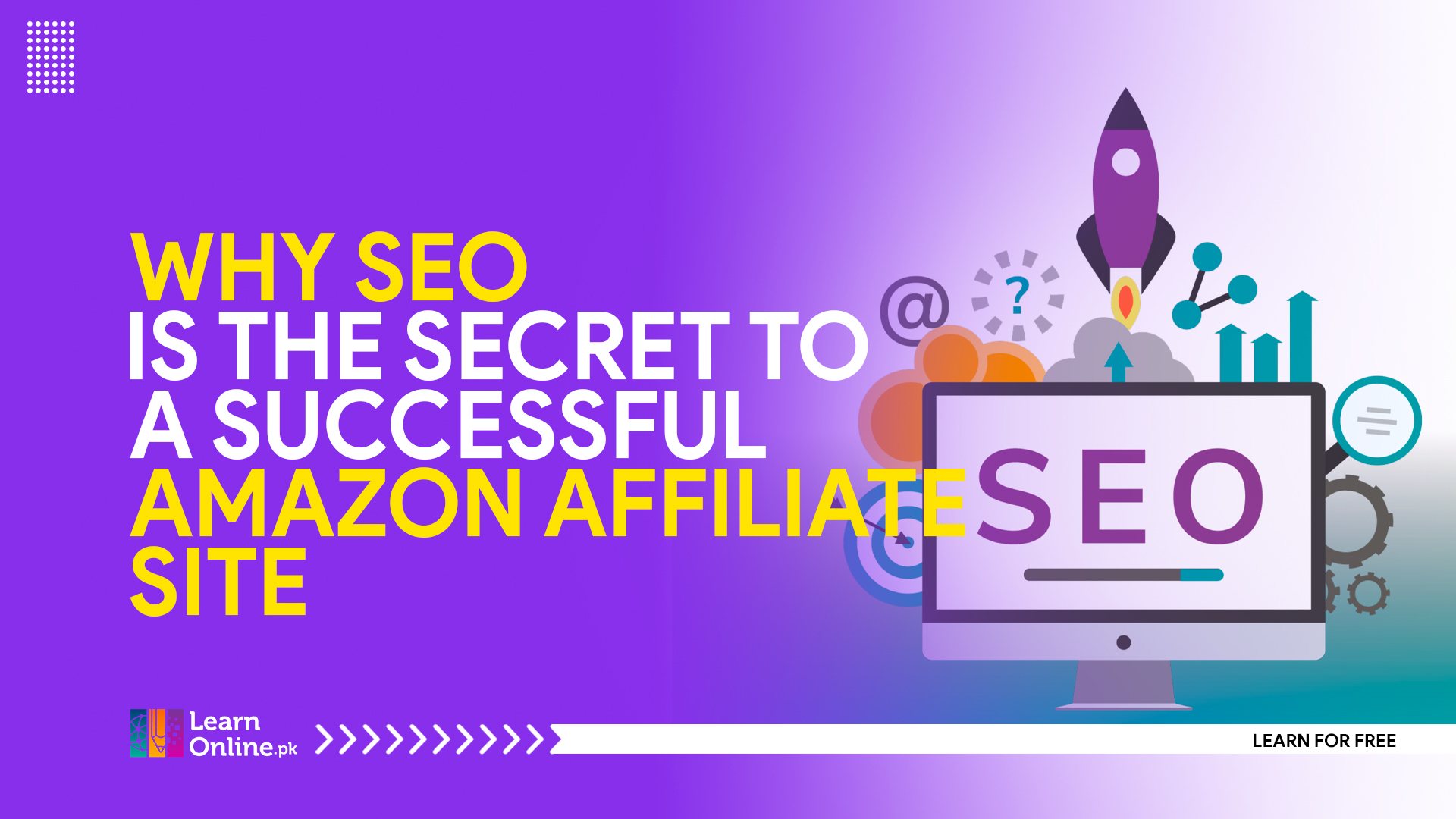 Why SEO is the secret to Amazon Affiliate site