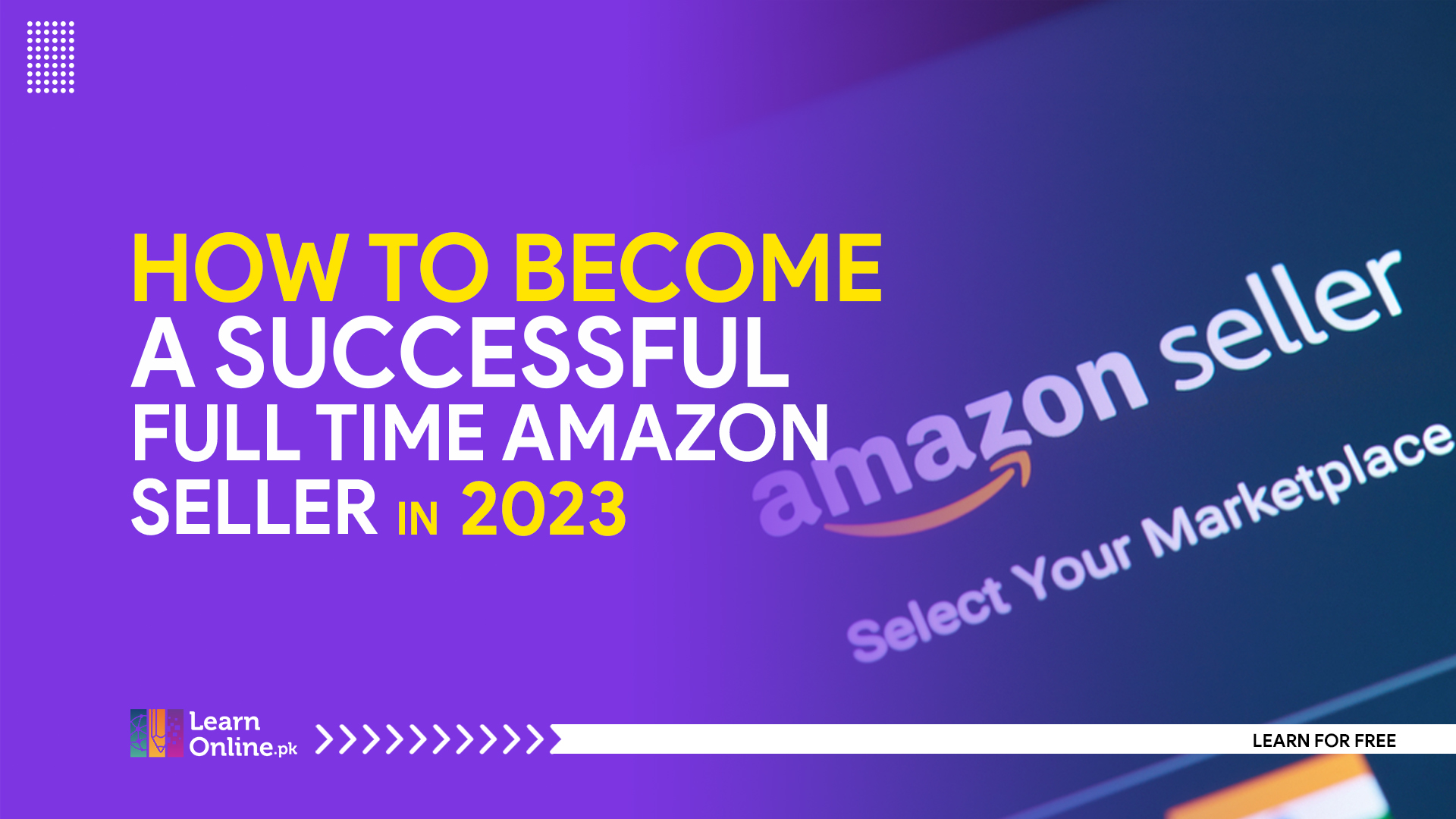 How to become a full time amazon seller in 2023